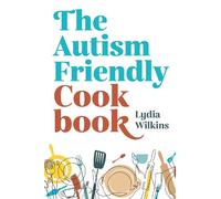 The Autism-Friendly Cookbook