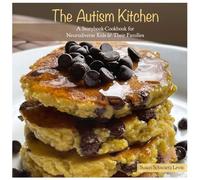 The Autism Kitchen: A Storybook-Cookbook for Neurodiverse Kids & Their Families