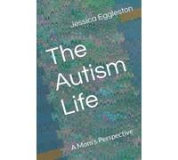 The Autism Life: A Mom's Perspective