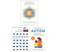 The Autistic Brain, NeuroTribes & Autism How to raise a happy autistic child 3 Books Collection Set