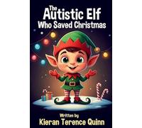 The Autistic Elf Who Saved Christmas