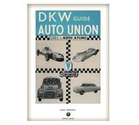The AUTO UNION - DKW Guide