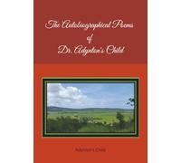 The Autobiographical Poems of Dr. Adynton's Child