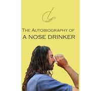 THE AUTOBIOGRAPHY OF A NOSE DRINKER: SAMUEL COHEN'S AUTOBIOGRAPHY