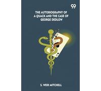 The Autobiography Of A Quack And The Case Of George Dedlow