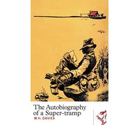 The Autobiography of a Super-tramp: (Revised ed.)