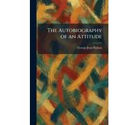The Autobiography of an Attitude
