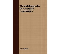 The Autobiography Of An English Gamekeeper