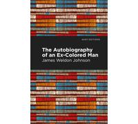 The Autobiography of an Ex-Colored Man