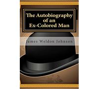 The Autobiography of an Ex-Colored Man