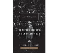The Autobiography of an Ex-Colored Man (Everyman’s Library Contemporary Classics)