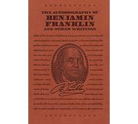 The Autobiography of Benjamin Franklin and Other Writings (Word Cloud Classics)