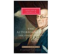 The Autobiography of Benjamin Franklin (Everyman's Library CLASSICS)