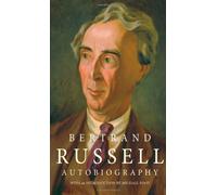 Bertrand Russell – The Autobiography of Bertrand Russell
