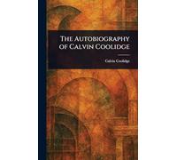 The Autobiography of Calvin Coolidge