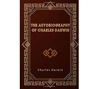The Autobiography of Charles Darwin