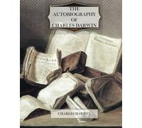 The Autobiography of Charles Darwin