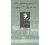 The Autobiography of Harry S.Truman (Give 'Em Hell Harry): 1