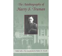 The Autobiography of Harry S.Truman (Give 'Em Hell Harry): 1