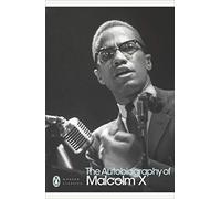 The Autobiography of Malcolm X: (Penguin Modern Classics)