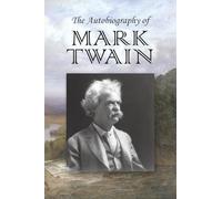 The Autobiography of Mark Twain