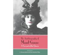 The Autobiography of Maud Gonne: A Servant of the Queen