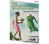 The Autobiography of My Mother