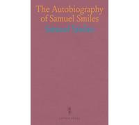 The Autobiography of Samuel Smiles