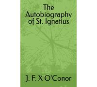 The Autobiography of St. Ignatius