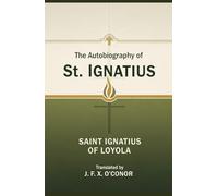 The Autobiography of St. Ignatius