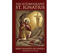 The Autobiography of St. Ignatius
