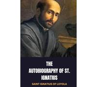 The Autobiography of St. Ignatius