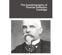 The Autobiography of Thomas Jefferson Coolidge