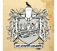 The Automatic Automatic - Not Accepted Anywhere [Us Import]