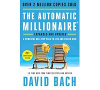 The Automatic Millionaire, 20th Anniversary Edition: A Powerful One-Step Plan to Live and Finish Rich