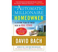 The Automatic Millionaire Homeowner – A Lifetime Plan to Finish Rich in Real Estate