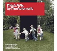 The Automatic - This Is A Fix