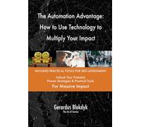 The Automation Advantage: How to Use Technology to Multiply Your Impact