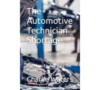 The Automotive Technician Shortage: Pay Plans - Is Flat Rate the Problem?
