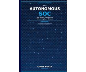 The Autonomous SOC: How Artificial Intelligence Is Reinventing Cyber Defense
