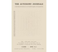 The Autonomy Journals: A distributed memory in one hundred eighty seven fragments