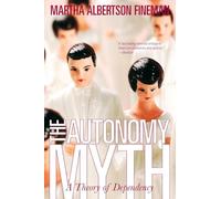 The Autonomy Myth: A Theory Of Dependency