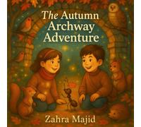 The Autumn Archway Adventure