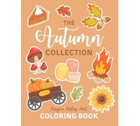 The Autumn Collection Coloring Book: Collage-Style Designs for Adults and Kids (Collage-Style Coloring Books)