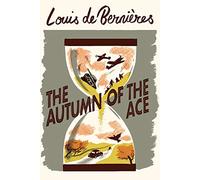 The Autumn of the Ace: ‘Both heart-warming and heart-wrenching, the ideal book for historical fiction lovers’ The South African