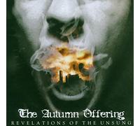 The Autumn Offering - Revelations Of Tue Unsung