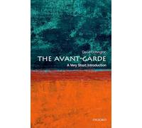 The Avant Garde : A Very Short Introduction