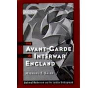 The Avant-Garde in Interwar England : Medieval Modernism and the London Underground