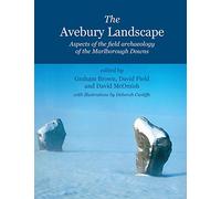 The Avebury Landscape: Aspects of the field archaeology of the Marlborough Downs