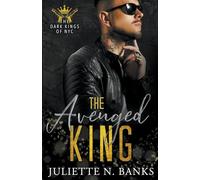 The Avenged King: 4 (The Dark Kings of NYC)